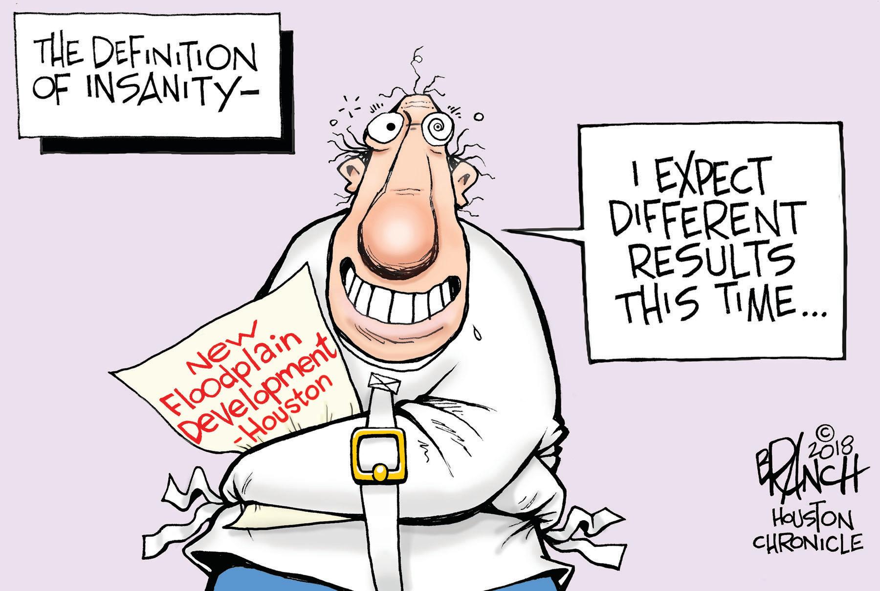Finger OCR: THE DEFINITION OF INSANITY- I EXPECT DIFFERENT RESULTS THIS TIME. VILLTIO New Floodplain Development Houston HousTON CHRONICLE THE DEFINITION OF INSANITY- I EXPECT DIFFERENT RESULTS THIS TIME. VILLTIO New Floodplain Development Houston HousTON CHRONICLE