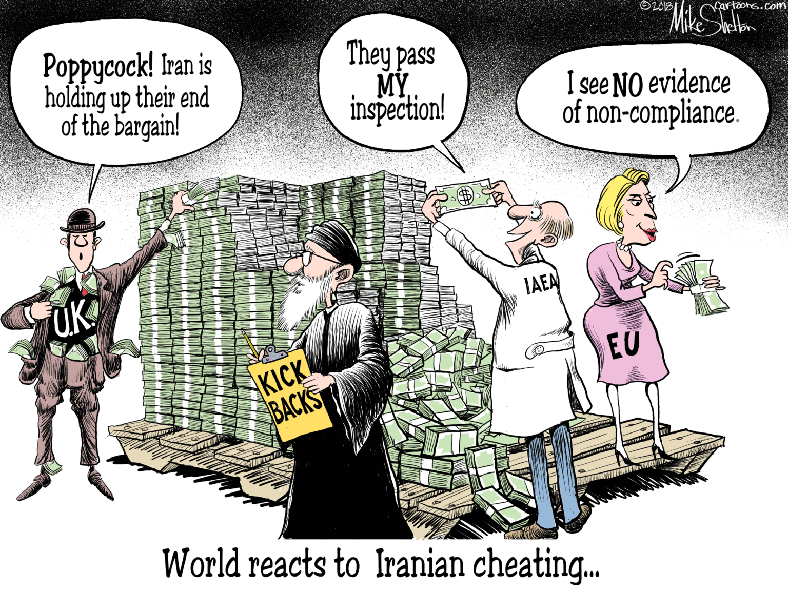 Art OCR: cartoons.com Poppycock! Iran is holding up their end of the bargain! They pass M?. inspection! I see NO evidence of non-compliance. IAEA EU KICK BACKS World reacts to Iranian cheating. cartoons.com Poppycock! Iran is holding up their end of the bargain! They pass M?. inspection! I see NO evidence of non-compliance. IAEA EU KICK BACKS World reacts to Iranian cheating.