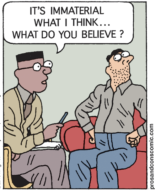 Animated cartoon OCR: IT'S IMMATERIAL WHAT I THINK... WHAT DO YOU BELIEVE ? // prosandconscomic.com IT'S IMMATERIAL WHAT I THINK... WHAT DO YOU BELIEVE ? // prosandconscomic.com