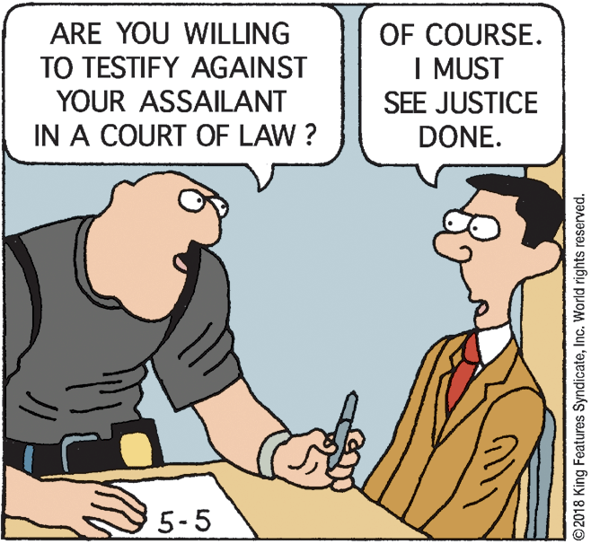 Comics OCR: ARE YOU WILLING TO TESTIFY AGAINST YOUR ASSAILANT IN A COURT OF LAW ? OF COURSE. I MUST SEE JUSTICE DONE. 5-5 © 2018 King Features SyndicateInc. World rights reserved. ARE YOU WILLING TO TESTIFY AGAINST YOUR ASSAILANT IN A COURT OF LAW ? OF COURSE. I MUST SEE JUSTICE DONE. 5-5 © 2018 King Features SyndicateInc. World rights reserved.