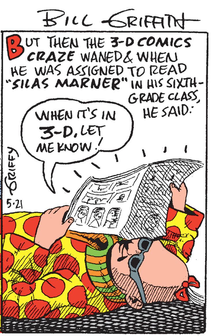 Graphics OCR: Bicl GRIFFITt UT THEN THE 3-D COMICS CRAZE WANED& WHEN HE WAS ASSIGNED TO READ "SILAS MARNER" IN HIS SIXTH- GRADE CLASSHE SAID.: WHEN IT'S IN 3-DLET ME KNOW . 5-21 GrRIFFY Bicl GRIFFITt UT THEN THE 3-D COMICS CRAZE WANED& WHEN HE WAS ASSIGNED TO READ "SILAS MARNER" IN HIS SIXTH- GRADE CLASSHE SAID.: WHEN IT'S IN 3-DLET ME KNOW . 5-21 GrRIFFY