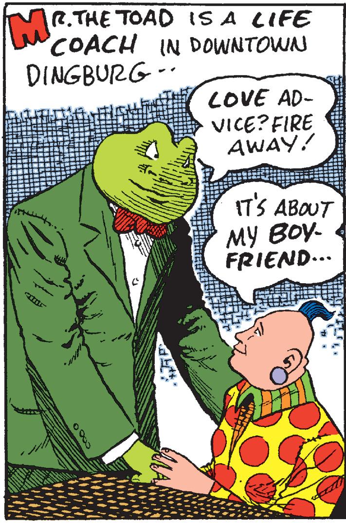 Publication OCR: R.THE TOAD IS A LIFE COACH IN DOWNTOWN DINGBURG - COVE AD- VICE? FIRE AWAY! IT'S ABOUT ?? ???- FRIEND... R.THE TOAD IS A LIFE COACH IN DOWNTOWN DINGBURG - COVE AD- VICE? FIRE AWAY! IT'S ABOUT ?? ???- FRIEND...