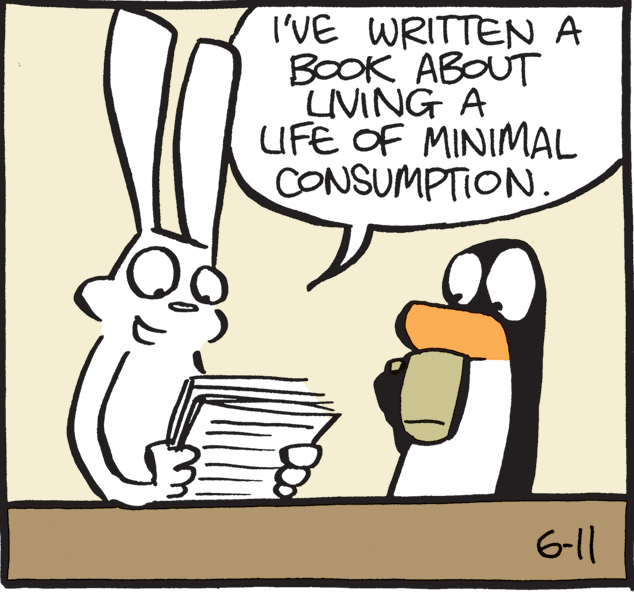 Artwork OCR: I'VE WRITTENA BOOK ABOUT LVING A UFE OF MINIMAL CONSUMPTION. 611 I'VE WRITTENA BOOK ABOUT LVING A UFE OF MINIMAL CONSUMPTION. 611