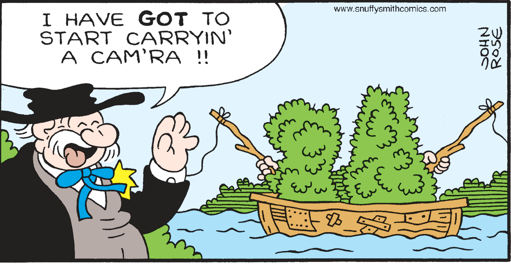 Natural foods OCR: www.snuffysmithcomics.com I HAVE GOT TO START CARRYIN' A CAM'RA !! SOHN ROSE www.snuffysmithcomics.com I HAVE GOT TO START CARRYIN' A CAM'RA !! SOHN ROSE