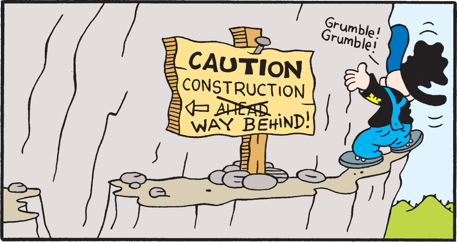 Art OCR: Grumble! Grumble! CAUTION CONSTRUCTION WAY BEHIND! )) Grumble! Grumble! CAUTION CONSTRUCTION WAY BEHIND! ))