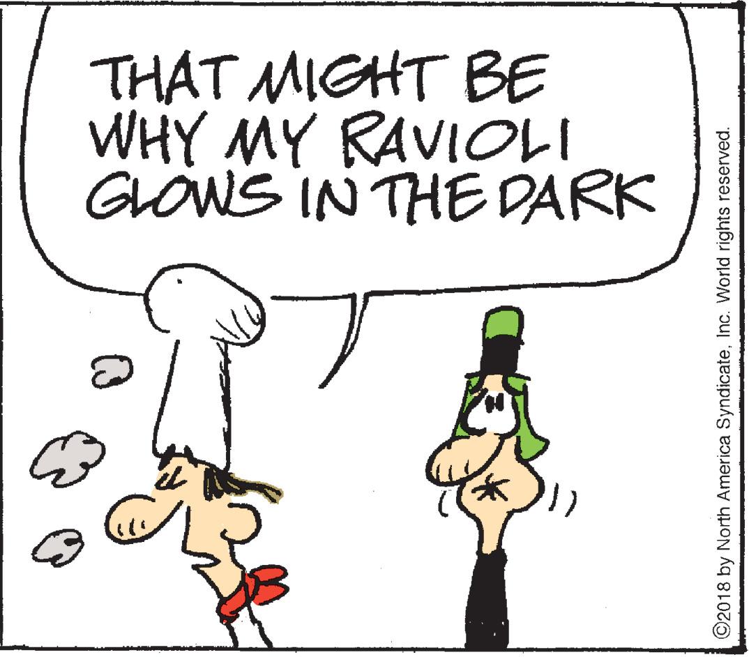 Line OCR: THAT MIGHT BE WHY MY RAVIOLI GLOWS IN THE DARK ©2018 by North America SyndicateInc. World rights reserved. THAT MIGHT BE WHY MY RAVIOLI GLOWS IN THE DARK ©2018 by North America SyndicateInc. World rights reserved.