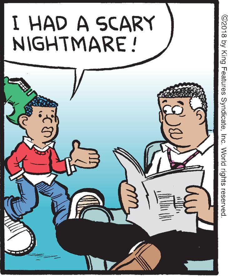 Art OCR: I HAD A SCARY NIGHTMARE! ©2018 by King Features SyndiçateInc. World rights reserved. I HAD A SCARY NIGHTMARE! ©2018 by King Features SyndiçateInc. World rights reserved.