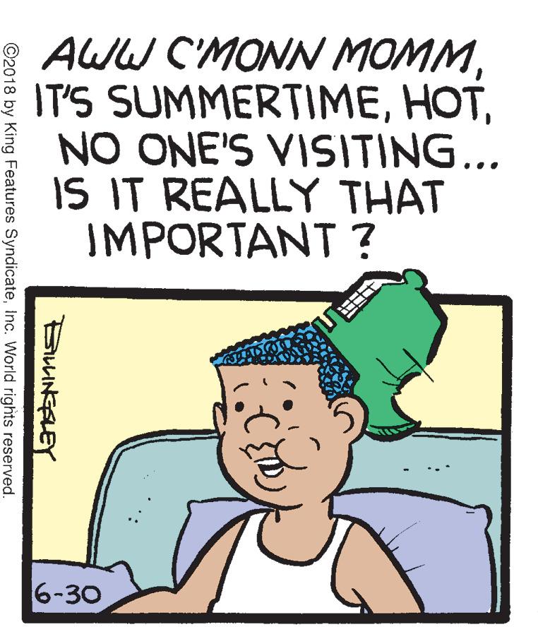 Sharing OCR: AWW CMONN MOMMNO ONE'S VISITING... IS IT REALLY THAT IMPORTANT ? 6-30 BiHNGFLEY ©2018 by King Features SyndicateInc. World rights reserved. AWW CMONN MOMMIT'S SUMMERTIMENO ONE'S VISITING... IS IT REALLY THAT IMPORTANT ? 6-30 BiHNGFLEY ©2018 by King Features SyndicateInc. World rights reserved.