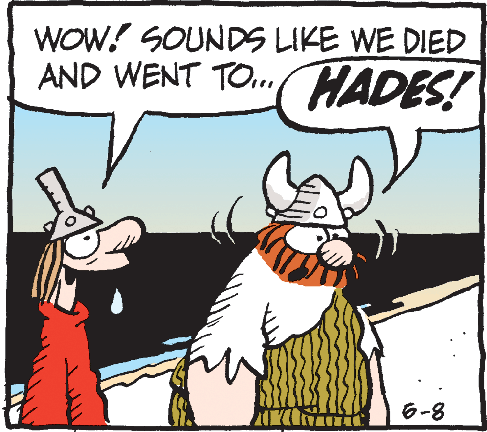 Rectangle OCR: WOW! SOUNDS LIKE WE DIED AND WENT TO. HADES! 6-8 WOW! SOUNDS LIKE WE DIED AND WENT TO. HADES! 6-8