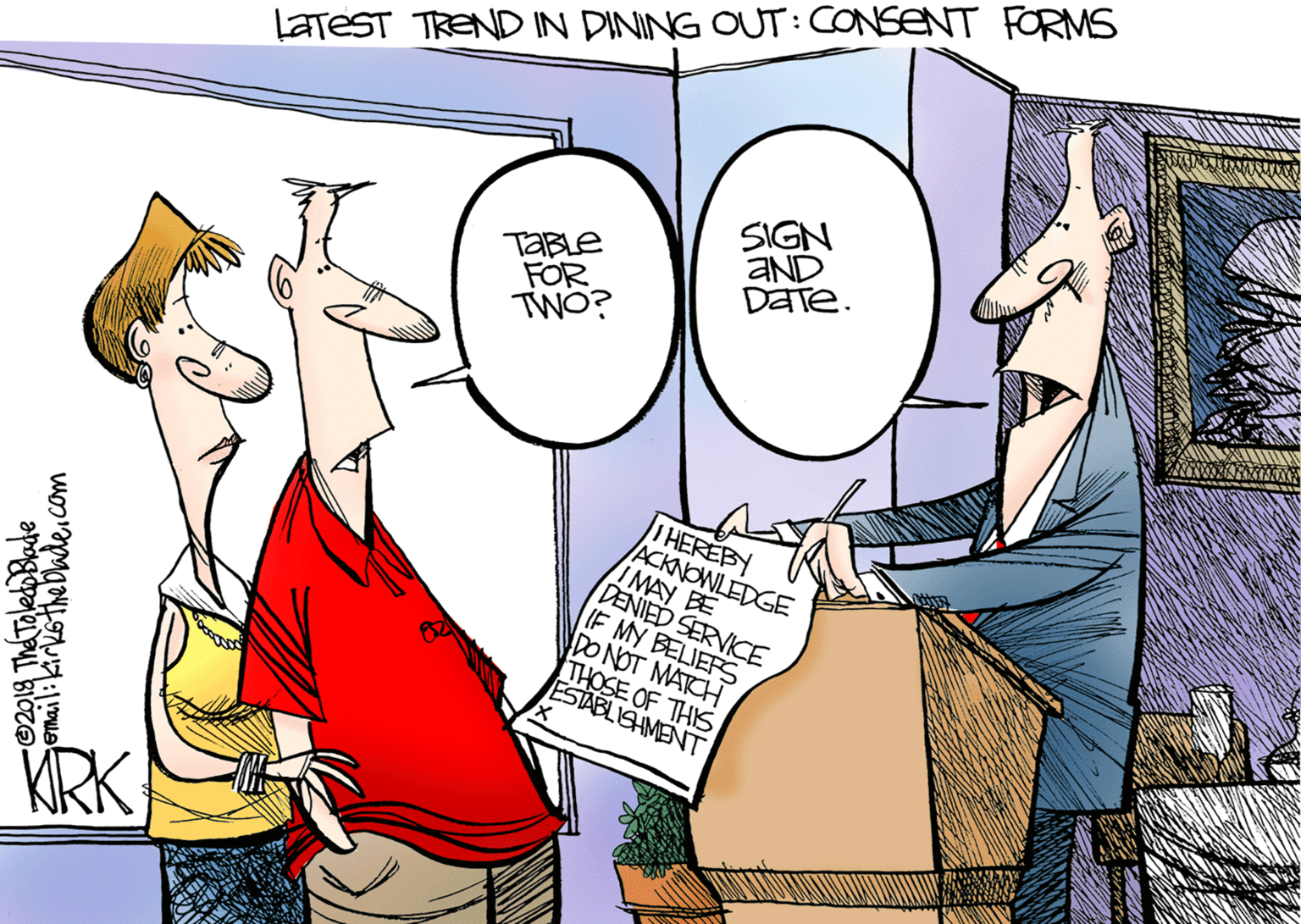 Graphics OCR: LATEST TREND IN DINING OUT : CONSENT FORMS TABLE FOR TWO? SIGN aND DaTe. HEREBY ACKNOWLEDGE IMAY BE DENIED SERVICE (F MY BELIEPS DONOT MATCH THOSE OF THIS ESTABLISHMENT KRK K©2018 Tha ToledoBade LATEST TREND IN DINING OUT : CONSENT FORMS TABLE FOR TWO? SIGN aND DaTe. HEREBY ACKNOWLEDGE IMAY BE DENIED SERVICE (F MY BELIEPS DONOT MATCH THOSE OF THIS ESTABLISHMENT KRK K©2018 Tha ToledoBade