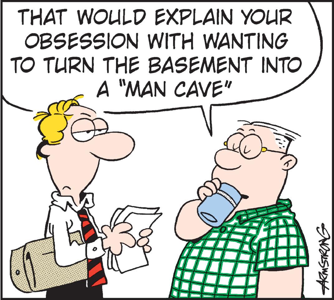Thumb OCR: THAT WOULD EXPLAIN YOUR OBSESSION WITH WANTING TO TURN THE BASEMENT INTO A "MAN CAVE" AMSTRANG THAT WOULD EXPLAIN YOUR OBSESSION WITH WANTING TO TURN THE BASEMENT INTO A "MAN CAVE" AMSTRANG