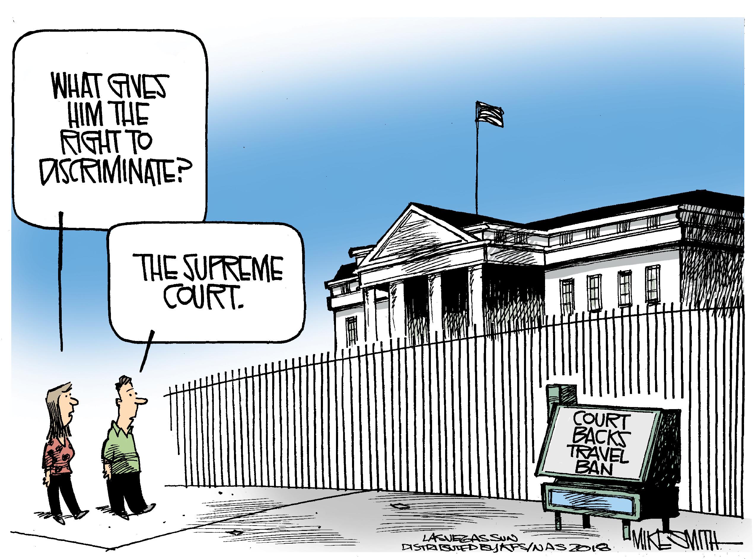 Door OCR: WHAT AVES HIM THE RGHT TO DISCRIMINATE? THE SUPREME COURT. COURT BACKS TRAVEL BAN LASUEEASSUNN DISTRSEDBYKPS/NA SDIB UMIKESMITH- WHAT AVES HIM THE RGHT TO DISCRIMINATE? THE SUPREME COURT. COURT BACKS TRAVEL BAN LASUEEASSUNN DISTRSEDBYKPS/NA SDIB UMIKESMITH-