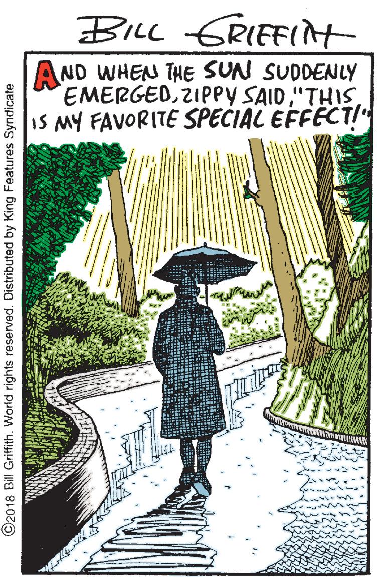 Drawing OCR: BILL GRIEFIit AND WHEN THE SUN SUDDENLY EMERGEDIS MY FAVORITE SPECIAL EFFECTI" ©2018 Bill Griffith. World rights reserved. Distributed by King Features Syndicate BILL GRIEFIit AND WHEN THE SUN SUDDENLY EMERGEDZIPPY SAIDIS MY FAVORITE SPECIAL EFFECTI" ©2018 Bill Griffith. World rights reserved. Distributed by King Features Syndicate