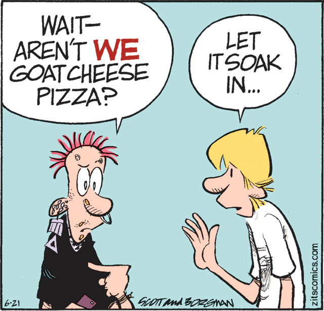Gesture OCR: WAIT- AREN'T WE GOATCHEESE PIZZA? LET ITSOAK IN.. 621 zitscomics.com WAIT- AREN'T WE GOATCHEESE PIZZA? LET ITSOAK IN.. 621 zitscomics.com