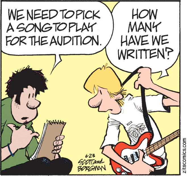 Parallel OCR: WE NEED TOPICK A SONGTO PLAT FOR THE AUDITION. HOW MANY HAVE WE WRITTEN? 623 SCOTTand BORGNAN ? zitscomics.com WE NEED TOPICK A SONGTO PLAT FOR THE AUDITION. HOW MANY HAVE WE WRITTEN? 623 SCOTTand BORGNAN ? zitscomics.com