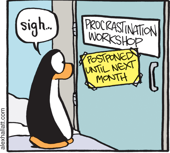 Fiction OCR: sigh. PROCRASTINATION WORKSHOP POSTPONED UNTIL NEXT MONTH alexhallatt.com sigh. PROCRASTINATION WORKSHOP POSTPONED UNTIL NEXT MONTH alexhallatt.com