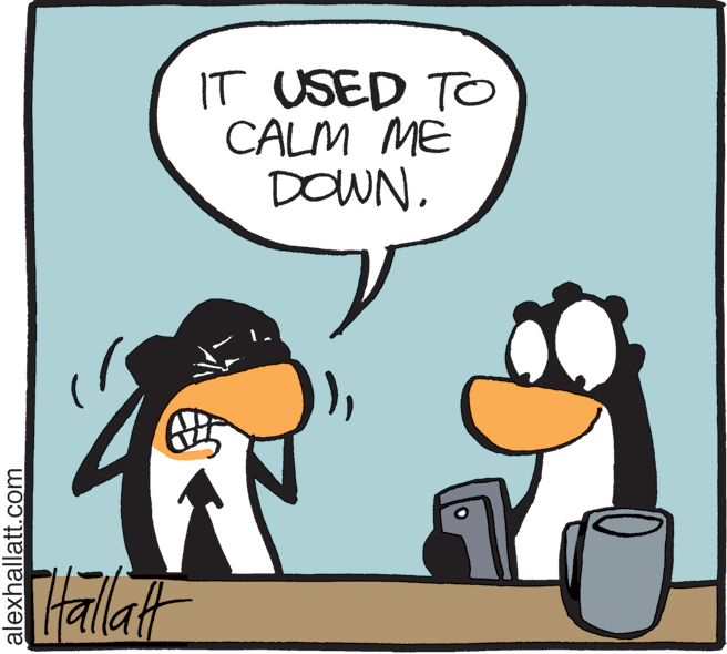 Animated cartoon OCR: IT USED TO CALM ME DOWNalexhallatt.com IT USED TO CALM ME DOWN