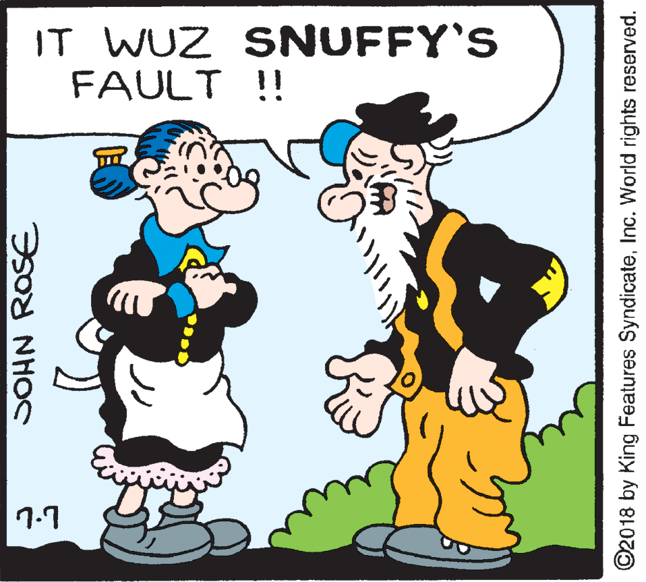 Happy OCR: IT WUZ SNUFFY'S FAULT !! 7.1 ©2018 by King Features SyndicateInc. World rights reserved. IT WUZ SNUFFY'S FAULT !! 7.1 ©2018 by King Features SyndicateInc. World rights reserved.
