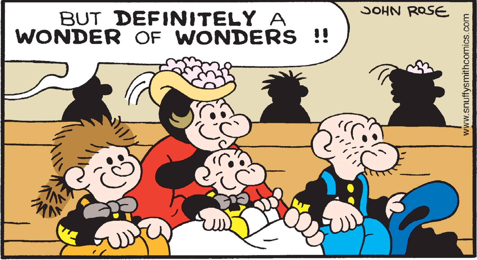 Mammal OCR: SOHN ROSE BUT DEFINITELY A WONDER OF WONDERS !! www.snuffysmithcomics.com SOHN ROSE BUT DEFINITELY A WONDER OF WONDERS !! www.snuffysmithcomics.com