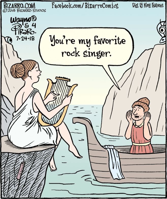 Publication OCR: BIZARRO.COM © 2018 BIZARRO STUDIOS Facebook.com/ BizarroComics Dist Y King Features Wayno® You're my favorite 7.24-18 rock singer. BIZARRO.COM © 2018 BIZARRO STUDIOS Facebook.com/ BizarroComics Dist Y King Features Wayno® You're my favorite 7.24-18 rock singer.