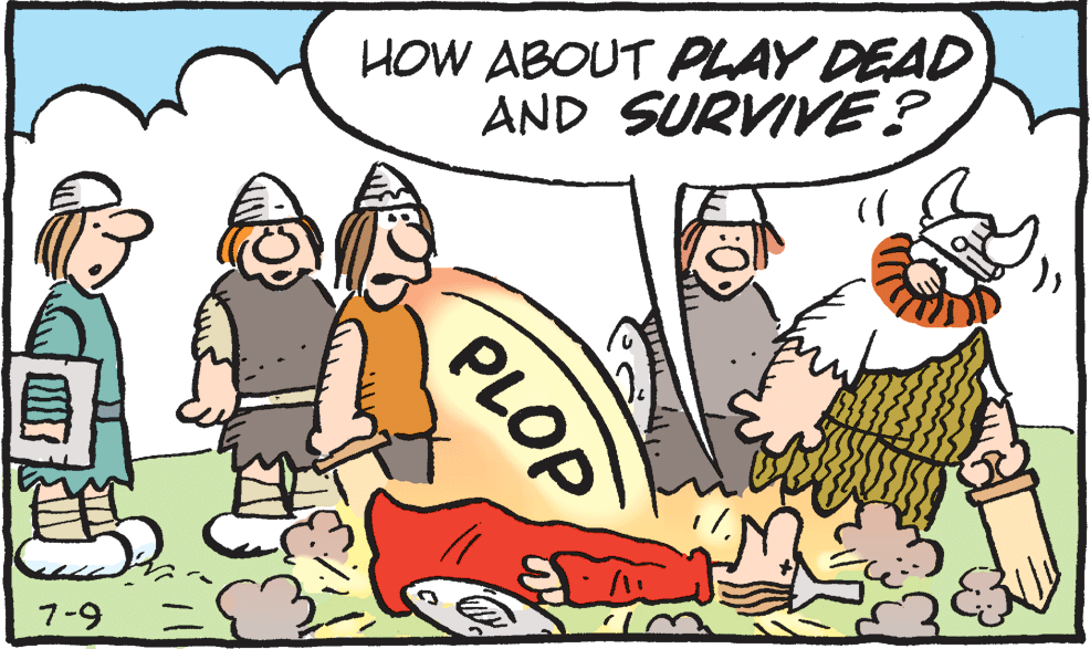 Drawing OCR: HOW ABOUT PLAY DEAD AND SURVIVE? 7-9 PLOP HOW ABOUT PLAY DEAD AND SURVIVE? 7-9 PLOP