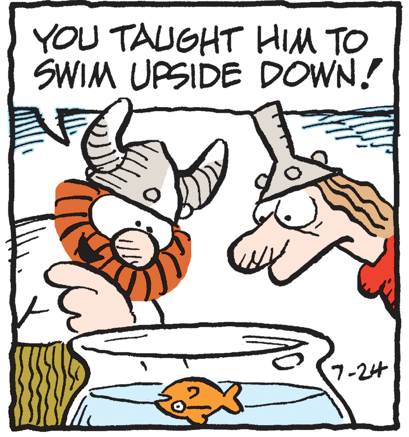Rectangle OCR: YOU TAUGHT HIM TO SWIM UPSIDE DOWN! 7-24 YOU TAUGHT HIM TO SWIM UPSIDE DOWN! 7-24