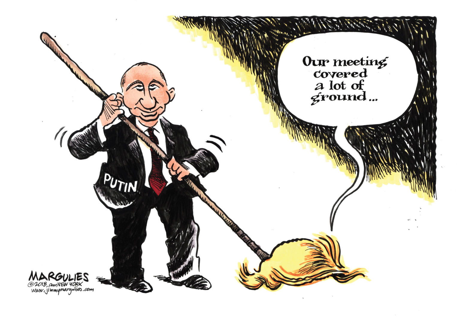 Felidae OCR: Our meeting Covered a lot of ground... PUTIN MARGULIES O08. AMNEW YORK www.jimmymargulies.com Our meeting Covered a lot of ground... PUTIN MARGULIES O08. AMNEW YORK www.jimmymargulies.com