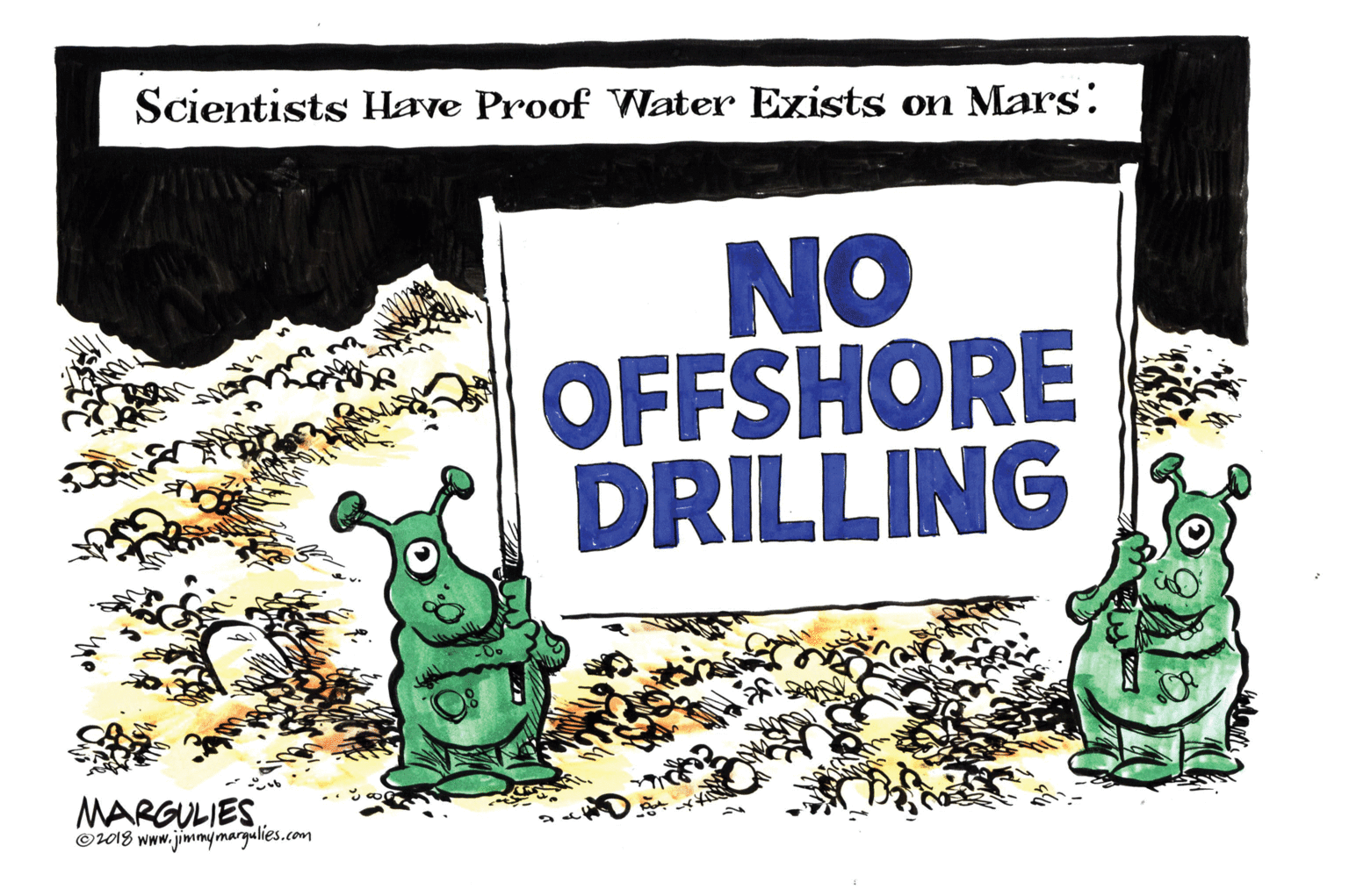Graphic design OCR: Scientists Have Proof Water Exists on Mars: NO OFFSHORE DRILLING MARGULIES O1018 www.jimmymargalies.com Scientists Have Proof Water Exists on Mars: NO OFFSHORE DRILLING MARGULIES O1018 www.jimmymargalies.com
