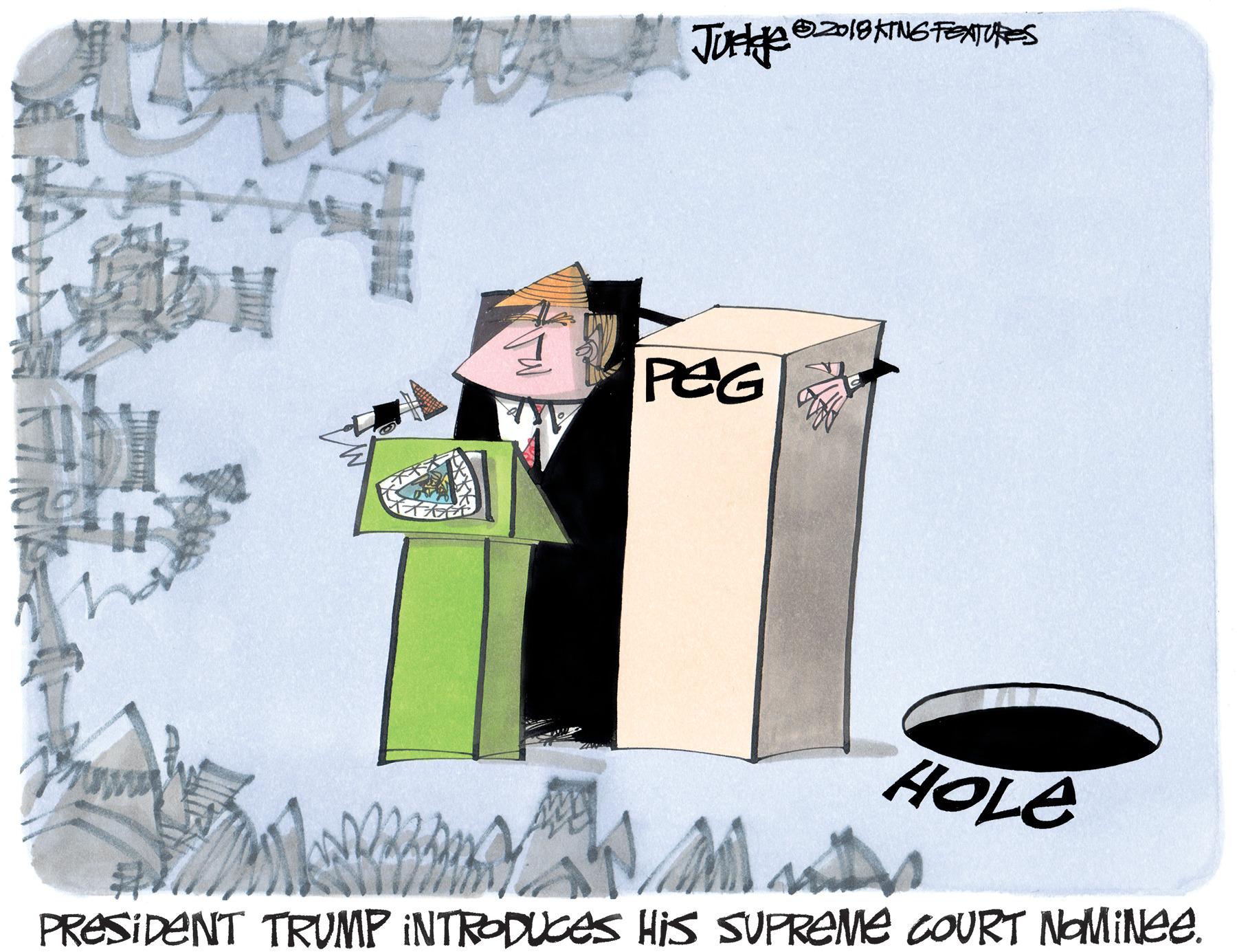 Graphics OCR: PEG HOLE PRESIDENT TRUMP INTRODUCES His SUPREME COURT NOMINEE. PEG HOLE PRESIDENT TRUMP INTRODUCES His SUPREME COURT NOMINEE.