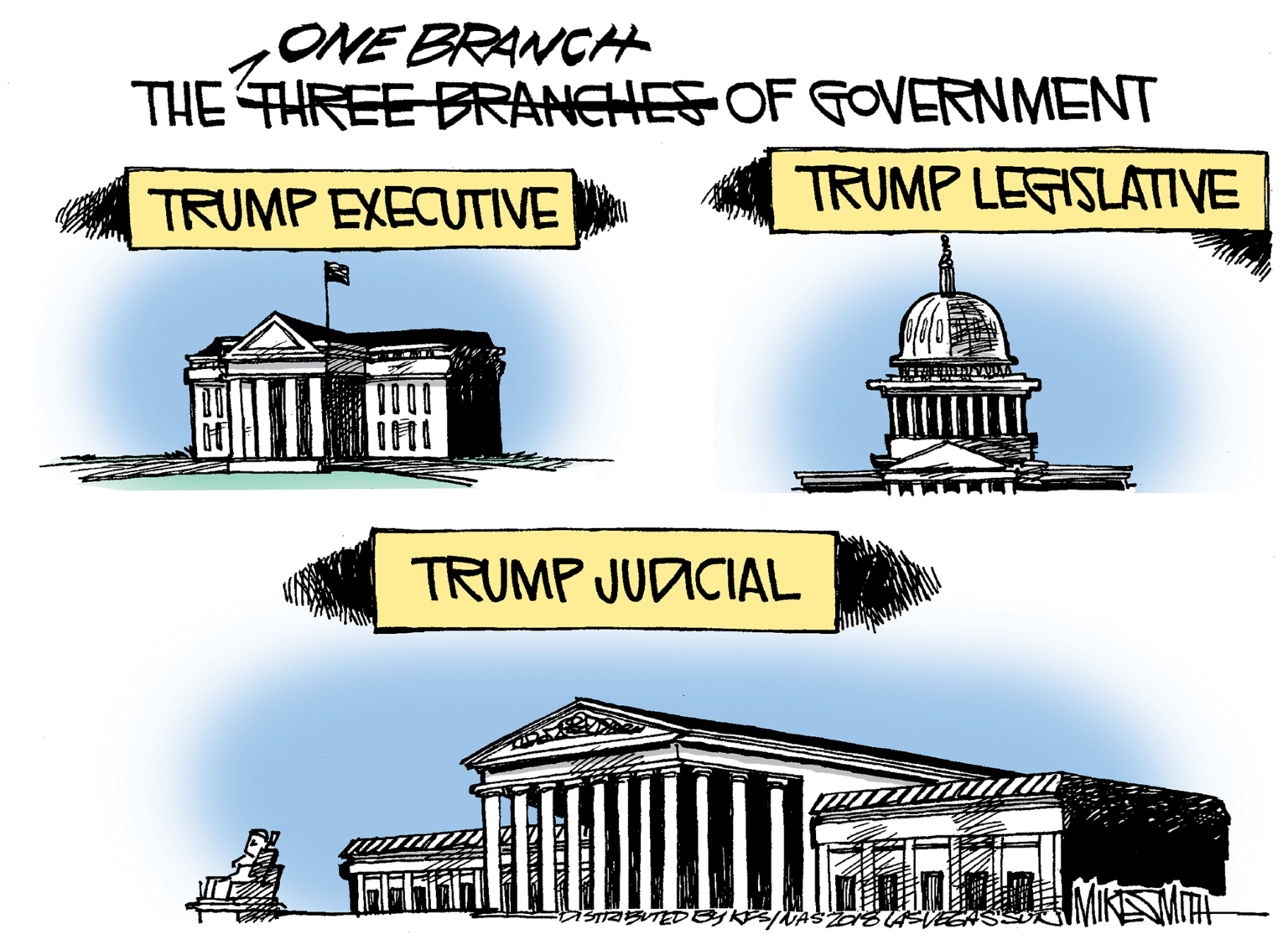 Illustration OCR: ONE BRANCH THE THREE BRANEHES OF GOVERNMENT TRUMP EXECUTIVE TRUMP LEGISLATIVE TRUMP JUDICIAL ?M ONE BRANCH THE THREE BRANEHES OF GOVERNMENT TRUMP EXECUTIVE TRUMP LEGISLATIVE TRUMP JUDICIAL ? M