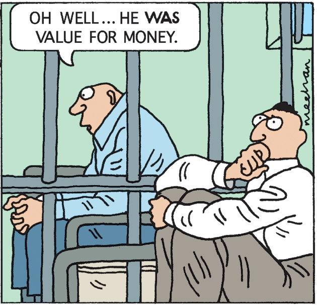 Line OCR: OH WELL... HE WAS VALUE FOR MONEY. OH WELL... HE WAS VALUE FOR MONEY.