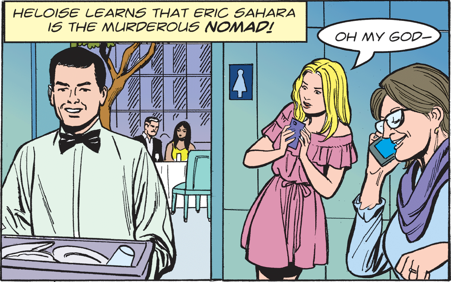 Formal wear OCR: HELOISE LEARNS THAT ERIC SAHARA IS THE MURDEROUS NOMAD! OH MY GOD- HELOISE LEARNS THAT ERIC SAHARA IS THE MURDEROUS NOMAD! OH MY GOD-