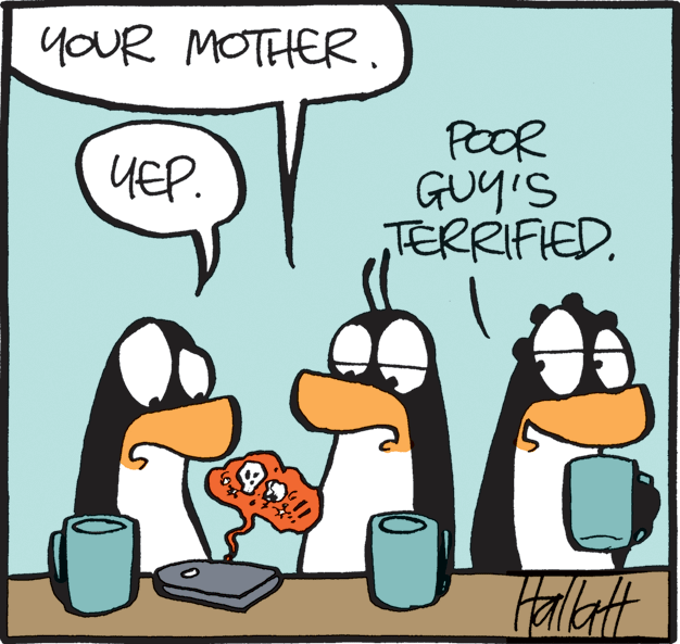 Fiction OCR: YOUR MOTHER. POOR GUy'S TERRIFIED. YEP. Hallatt YOUR MOTHER. POOR GUy'S TERRIFIED. YEP. Hallatt