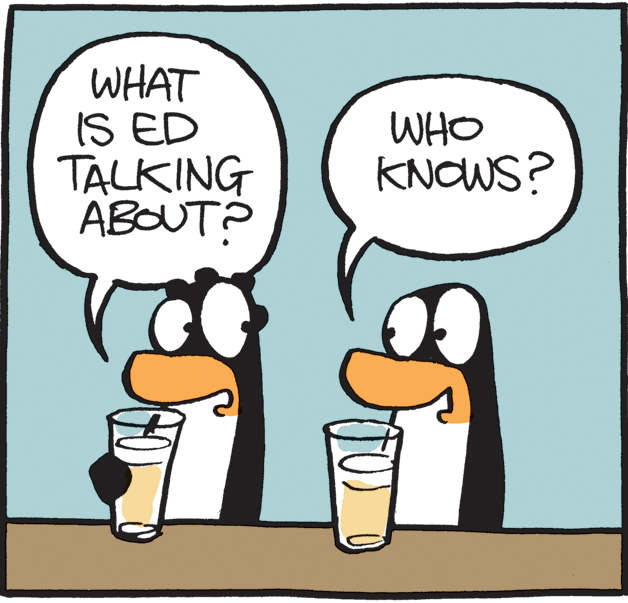 Clip art OCR: WHAT IS ED TALKING ABOUT? WHO KNOWS? WHAT IS ED TALKING ABOUT? WHO KNOWS?