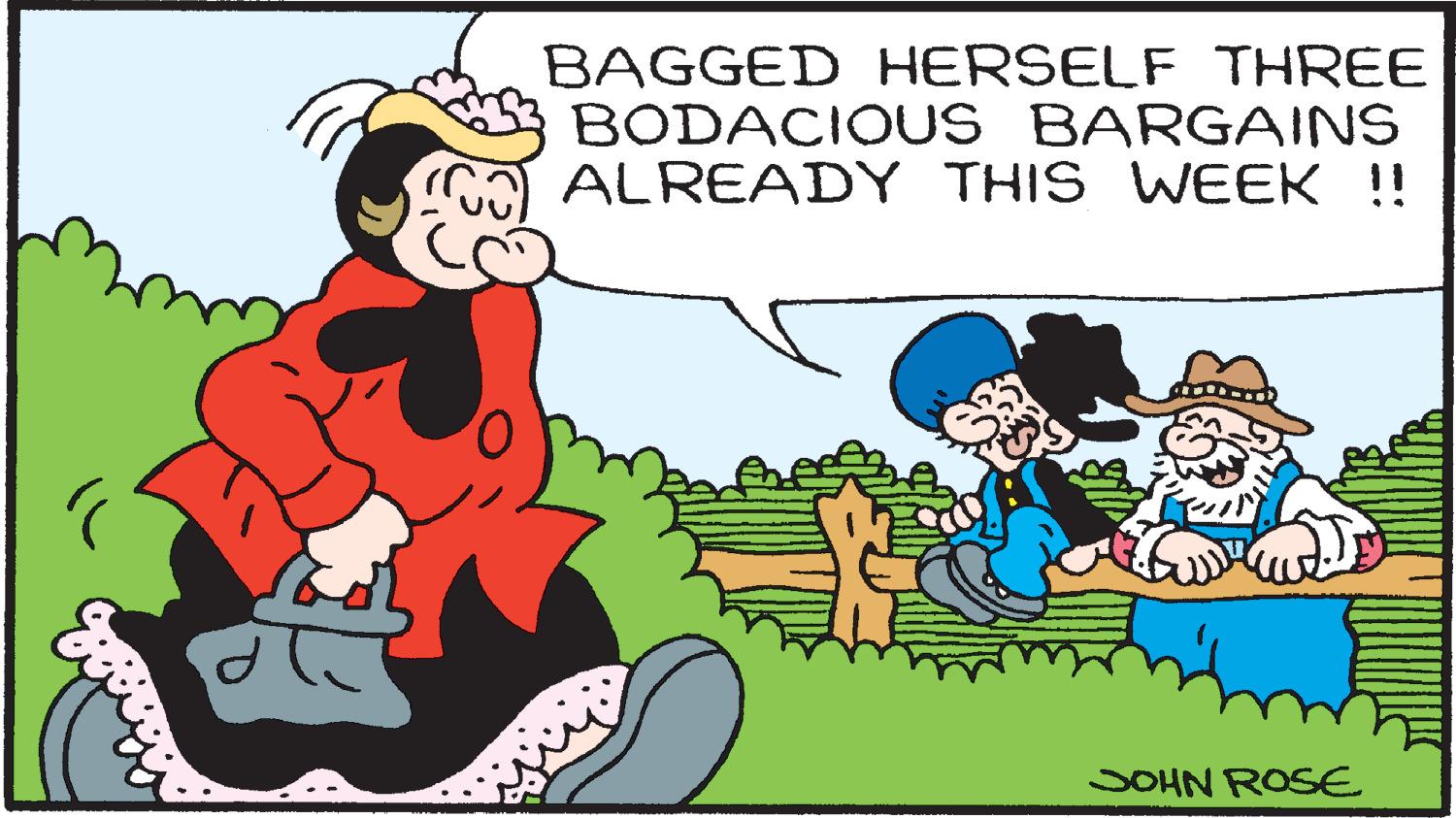 Font OCR: BAGGED HERSELF THREE BODACIOUS BARGAINS ALREADY THIS WEEK !! SOHN ROSE BAGGED HERSELF THREE BODACIOUS BARGAINS ALREADY THIS WEEK !! SOHN ROSE