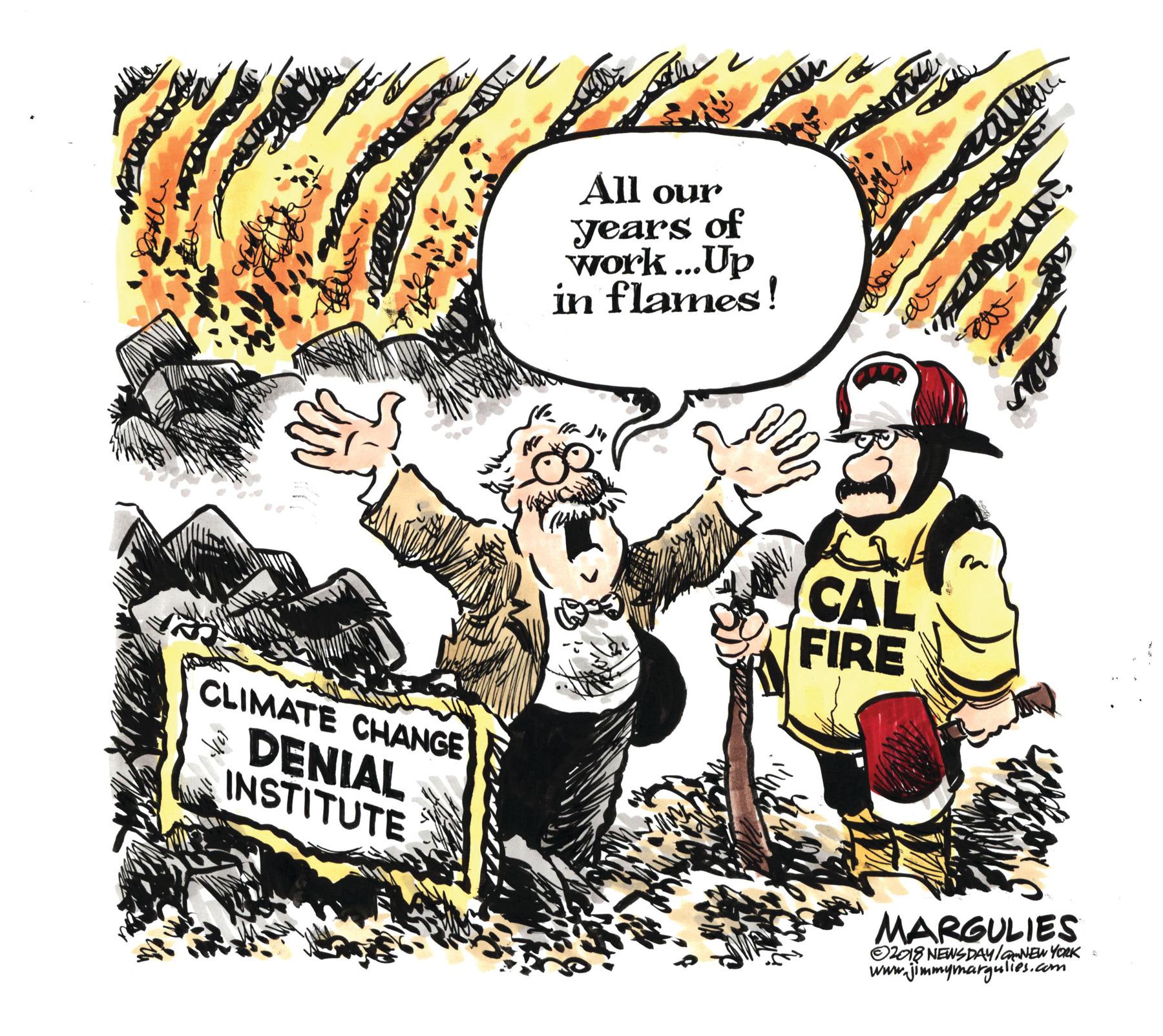 Illustration OCR: All our years of work...Up in flames! CAL FIRE CLIMATE CHANGE * DENIAL INSTITUTE MARGULIES O18 NEWSDA4/aNEW YORK www.jimmymargulies.com All our years of work...Up in flames! CAL FIRE CLIMATE CHANGE * DENIAL INSTITUTE MARGULIES O18 NEWSDA4/aNEW YORK www.jimmymargulies.com