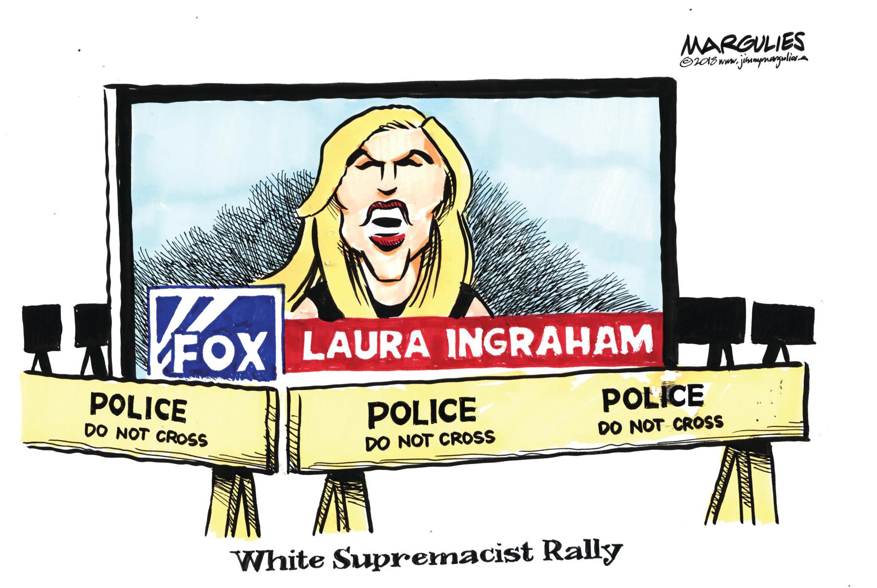 Advertising OCR: MARGULIES Fox LAURA INGRAHAM POLICE POLICE POLÍCE DO NOT CROSS DO NOT CROSS DO NOT CROSS White Supremacist Rally MARGULIES Fox LAURA INGRAHAM POLICE POLICE POLÍCE DO NOT CROSS DO NOT CROSS DO NOT CROSS White Supremacist Rally