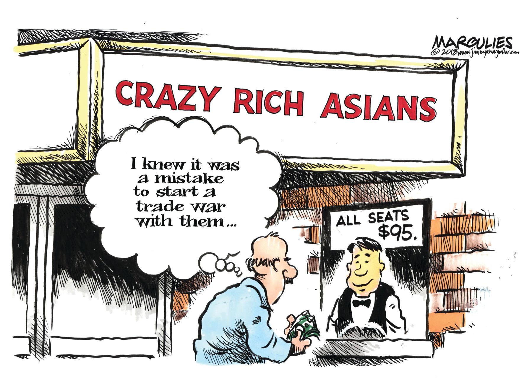 Illustration OCR: MARGULIES @2018 mm. jummnangalles.com CRAZY RICH ASIANS I knew it was a mistake to start a trade war with them.. ALL SEATS $95. MARGULIES @2018 mm. jummnangalles.com CRAZY RICH ASIANS I knew it was a mistake to start a trade war with them.. ALL SEATS $95.