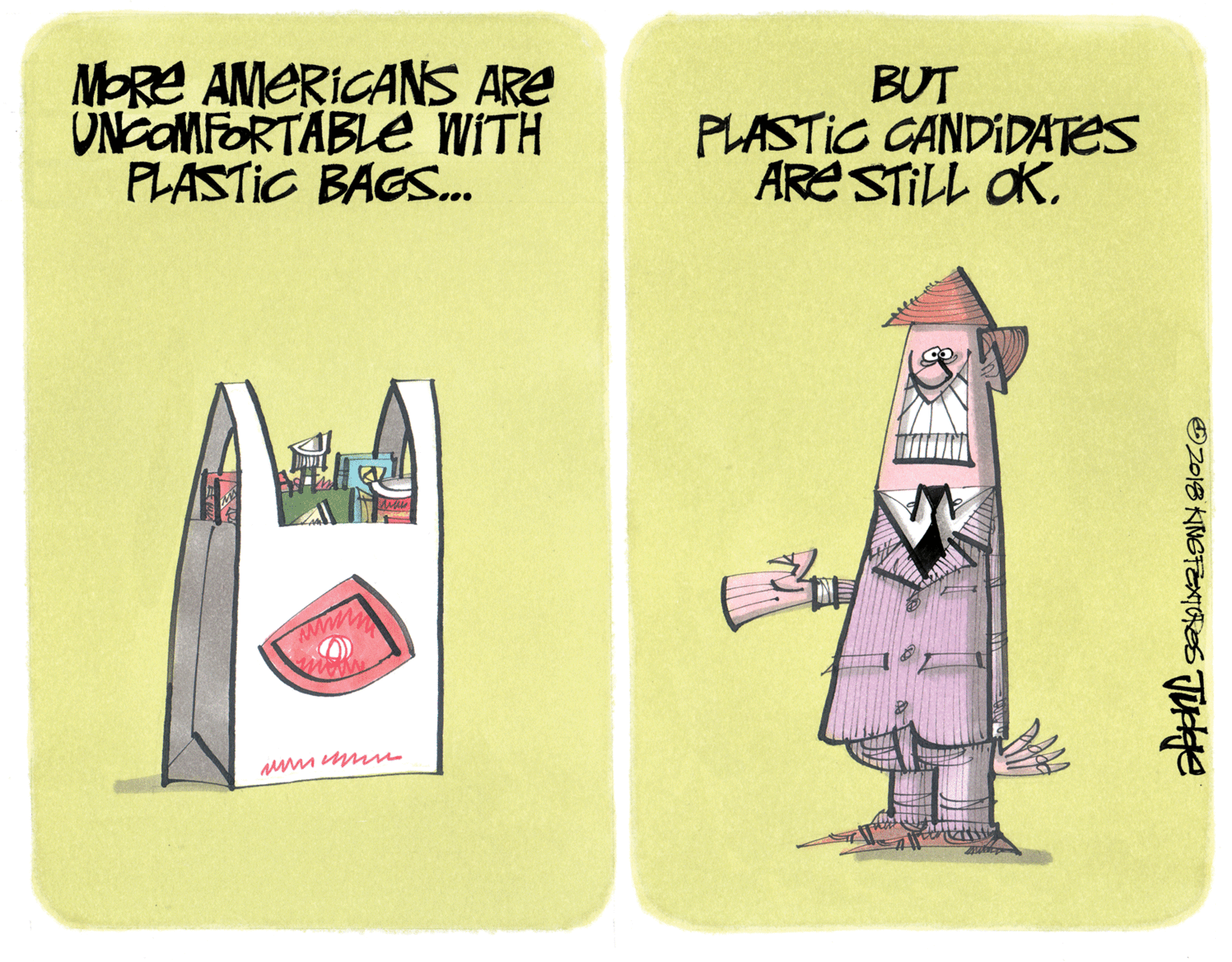 Ink OCR: MORE AMERICANS ARE UNCOMFORTABLE WITH PLASTIC BAGS... BUT PLASTIC CANDIDATES ARE STILL OK. MORE AMERICANS ARE UNCOMFORTABLE WITH PLASTIC BAGS... BUT PLASTIC CANDIDATES ARE STILL OK.