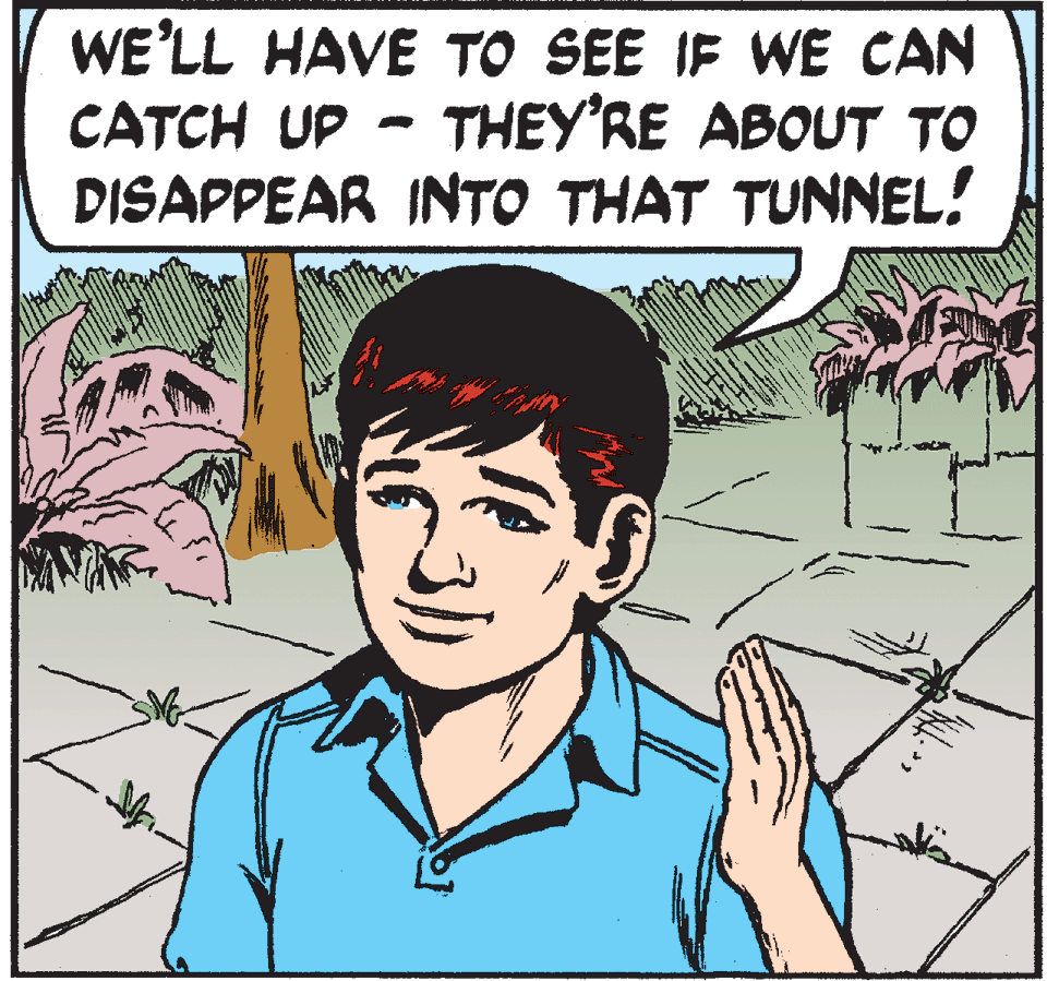 Gesture OCR: WE'LL HAVE TO SEE IF WE CAN CATCH UP - THEY'RE ABOUT TO DISAPPEAR INTO THAT TUNNEL! WE'LL HAVE TO SEE IF WE CAN CATCH UP - THEY'RE ABOUT TO DISAPPEAR INTO THAT TUNNEL!