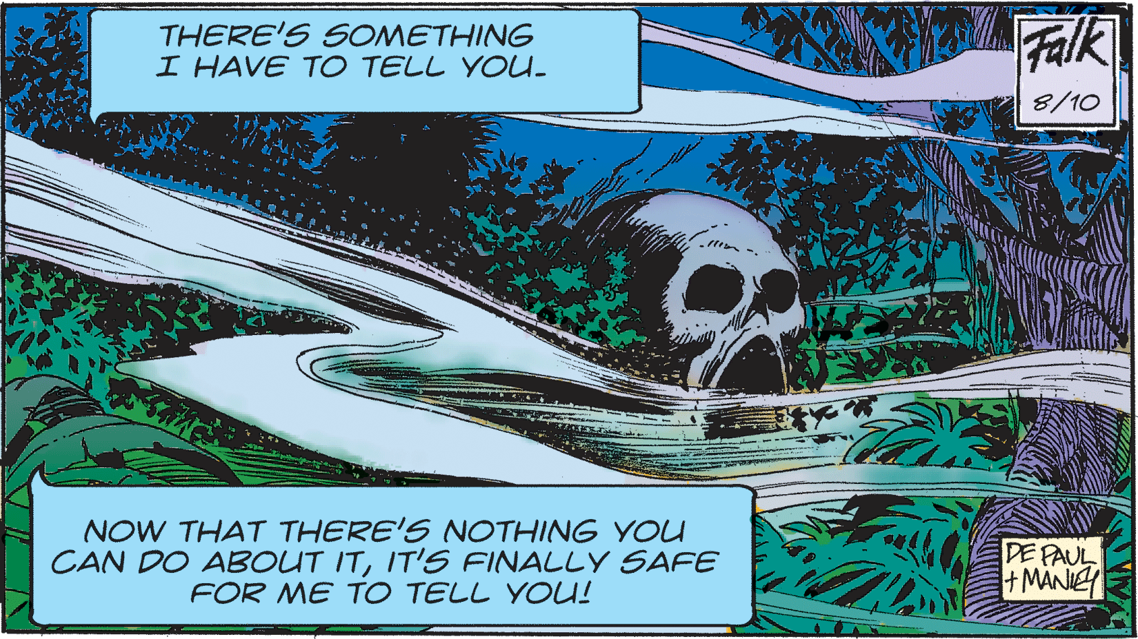 Electric blue OCR: THERE'S SOMETHING I HAVE TO TELL YOU. Falk 8/10 NOW THAT THERE'S NOTHING YOU CAN DO ABOUT ITIT'S FINALLY SAFE FOR ME TO TELL YOU! DE PAUL +MANIEY THERE'S SOMETHING I HAVE TO TELL YOU. Falk 8/10 NOW THAT THERE'S NOTHING YOU CAN DO ABOUT ITIT'S FINALLY SAFE FOR ME TO TELL YOU! DE PAUL +MANIEY