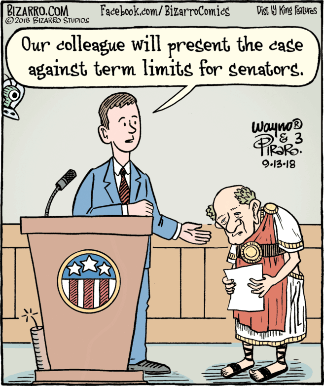 Cartoon OCR: BIZARRO.COM © 2018 BIZARRO STUDIOS Facebook.com/BizarroComies Dist Y King Fatures Our colleague will present the case against term limits for senators. Wayno 9.13-18 ? BIZARRO.COM © 2018 BIZARRO STUDIOS Facebook.com/BizarroComies Dist Y King Fatures Our colleague will present the case against term limits for senators. Wayno 9.13-18 ?