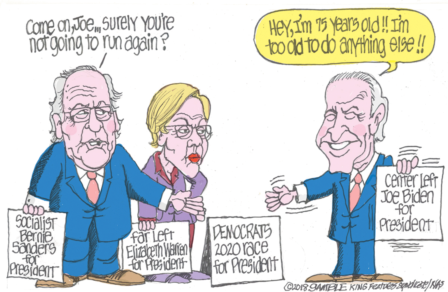 Organism OCR: Come on JoeSurely YOute norgoing to run again ? HEYIm 15 years old! Im boad to do anything else ! cemer Left JOe Biden for President SOcialiST Bernie 50nders for President far Left Ejirageh Varten for Hesident DENCCRATS 2020 1ace for President C2018 GAMTELE KING FEATUES Spaicete)/s4S Come on JoeSurely YOute norgoing to run again ? HEYIm 15 years old! Im boad to do anything else ! cemer Left JOe Biden for President SOcialiST Bernie 50nders for President far Left Ejirageh Varten for Hesident DENCCRATS 2020 1ace for President C2018 GAMTELE KING FEATUES Spaicete)/s4S