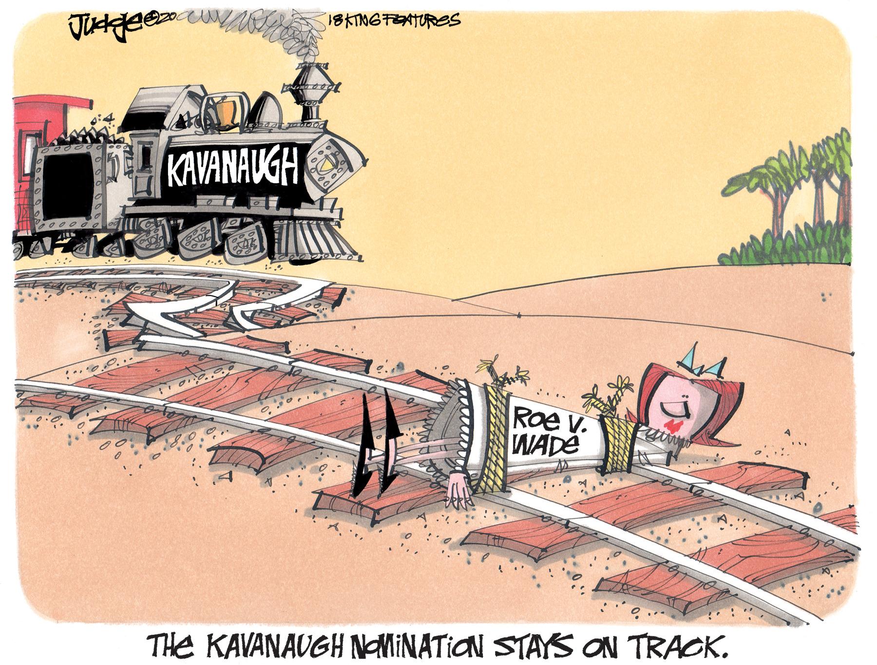 Graphics OCR: 18KTNGTEATURES KAVANAUGH Roe v. WADE THE KAVANAUGH NOMINATION STAYS ON TRACK. 18KTNGTEATURES KAVANAUGH Roe v. WADE THE KAVANAUGH NOMINATION STAYS ON TRACK.