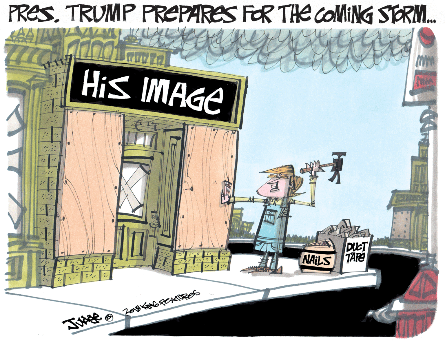 Drawing OCR: PRES. TRUMP PREPARES FOR THE COMING STRM. HiS IMAGE DUCT NAILS TARE PRES. TRUMP PREPARES FOR THE COMING STRM. HiS IMAGE DUCT NAILS TARE