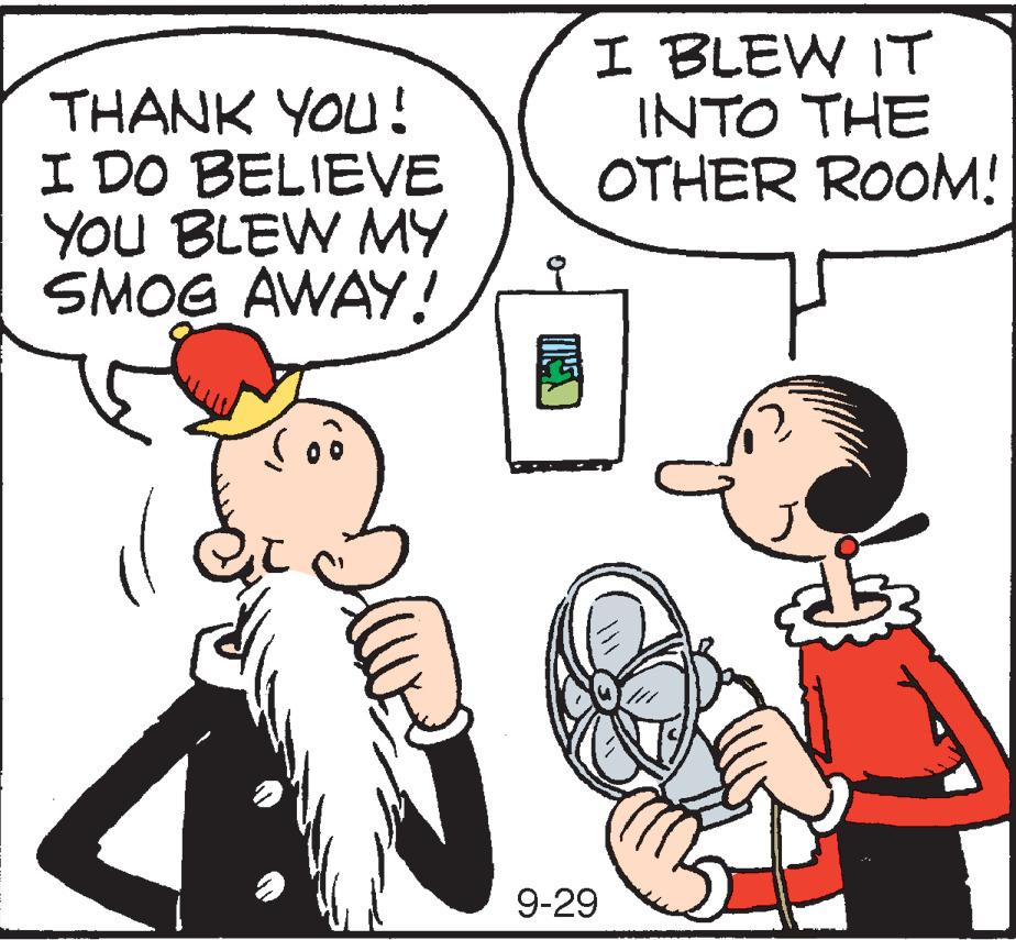 Animation OCR: I BLEW IT INTO THE OTHER ROOM! THANK YOU! I DO BELIEVE YOU BLEW MY SMOG AWAY! 9-29 I BLEW IT INTO THE OTHER ROOM! THANK YOU! I DO BELIEVE YOU BLEW MY SMOG AWAY! 9-29