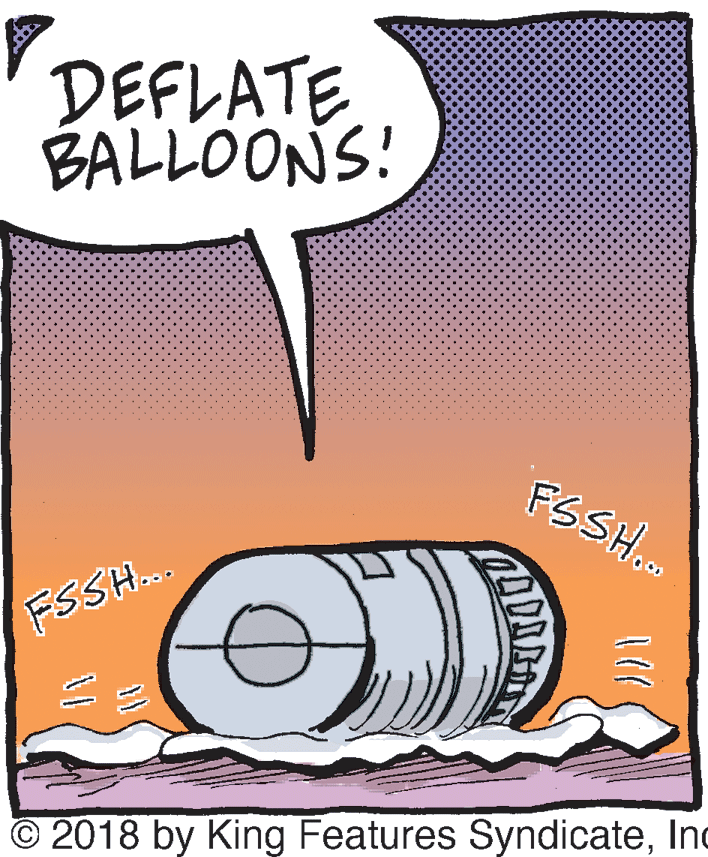 Drawing OCR: 7. DEFLATE BALLOONS! FSSH.. FSSH.. © 2018 by King Features SyndicateInc 7. DEFLATE BALLOONS! FSSH.. FSSH.. © 2018 by King Features Syndicate