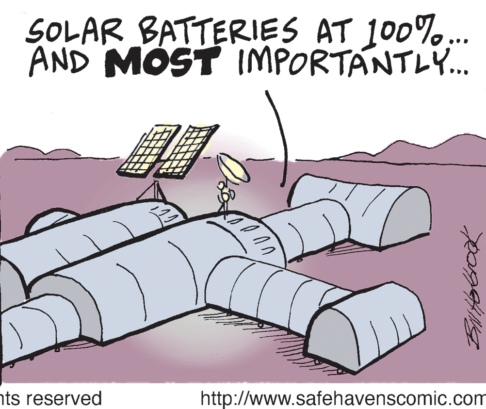 Elbow OCR: SOLAR BATTERIES AT 100%. AND MOST IMPORTANTLY. ... nts reserved http://www.safehavenscomic.com SOLAR BATTERIES AT 100%. AND MOST IMPORTANTLY. ... nts reserved http://www.safehavenscomic.com