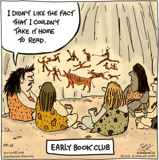 Happy OCR: I DIDN'T LIKE THE FACT THAT I COULDNT TAKE IT HOME TO READ. EARLY BOOK CLUB 09-12 SIKCHIXO 20l8 • SUSANCAM.CA ©2018 S.CAMILLERI KONAR KING FEATURES SYNDICATE I DIDN'T LIKE THE FACT THAT I COULDNT TAKE IT HOME TO READ. EARLY BOOK CLUB 09-12 SIKCHIXO 20l8 • SUSANCAM.CA ©2018 S.CAMILLERI KONAR KING FEATURES SYNDICATE