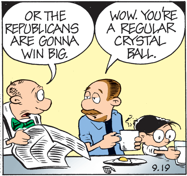 Gesture OCR: OR THE REPUBLICANS ARE GONNA WIN BIG. WOW. YOU'RE A REGULAR CRYSTAL BALL. 9.19 OR THE REPUBLICANS ARE GONNA WIN BIG. WOW. YOU'RE A REGULAR CRYSTAL BALL. 9.19
